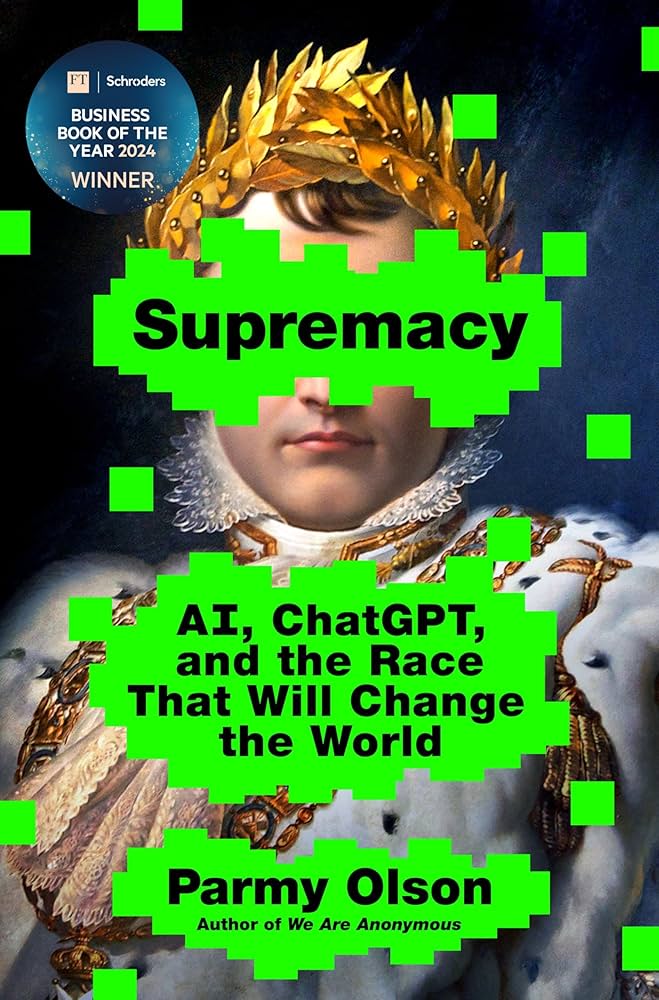 Supremacy - AI, ChatGPT, and the Race That Will Change the World